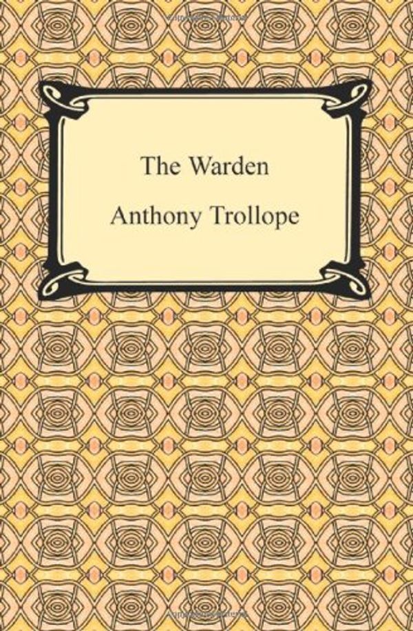 Cover Art for 9781420932935, The Warden by Anthony Trollope