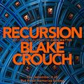 Cover Art for B07ZTKC5F5, Recursion by Blake Crouch