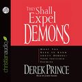 Cover Art for 9781596449060, They Shall Expel Demons by Derek Prince