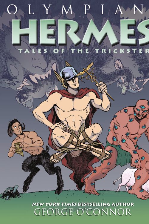 Cover Art for 9781626725256, Hermes: Tales of the Trickster (Olympians (Hardcover)) by O'Connor, George