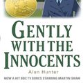Cover Art for 9781780339450, Gently with the Innocents by Alan Hunter