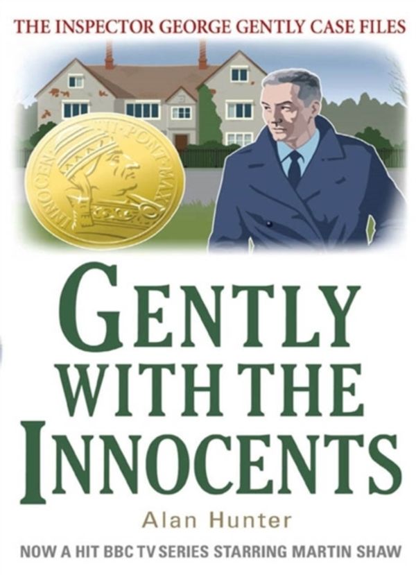 Cover Art for 9781780339450, Gently with the Innocents by Alan Hunter