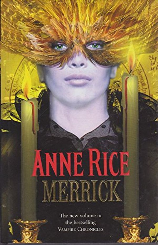 Cover Art for 9780701167189, Merrick by Anne Rice
