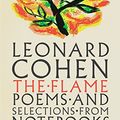 Cover Art for 9780771024412, The Flame by Leonard Cohen