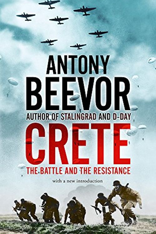 Cover Art for 8601300399508, Crete: The Battle and the Resistance by Antony Beevor