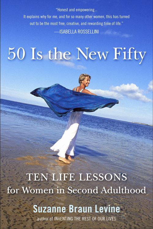 Cover Art for 9780452296053, Fifty Is the New Fifty by Suzanne Braun Levine