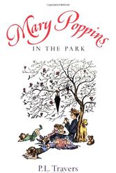 Cover Art for 9780152017163, Mary Poppins in the Park by P. L. Travers