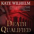 Cover Art for 9781483070124, Death Qualified by Kate Wilhelm