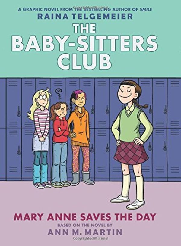 Cover Art for B01K15U7Q0, Mary Anne Saves the Day: Full-Color Edition (The Baby-Sitters Club Graphix #3) by Ann M. Martin(2015-10-27) by Ann M. Martin
