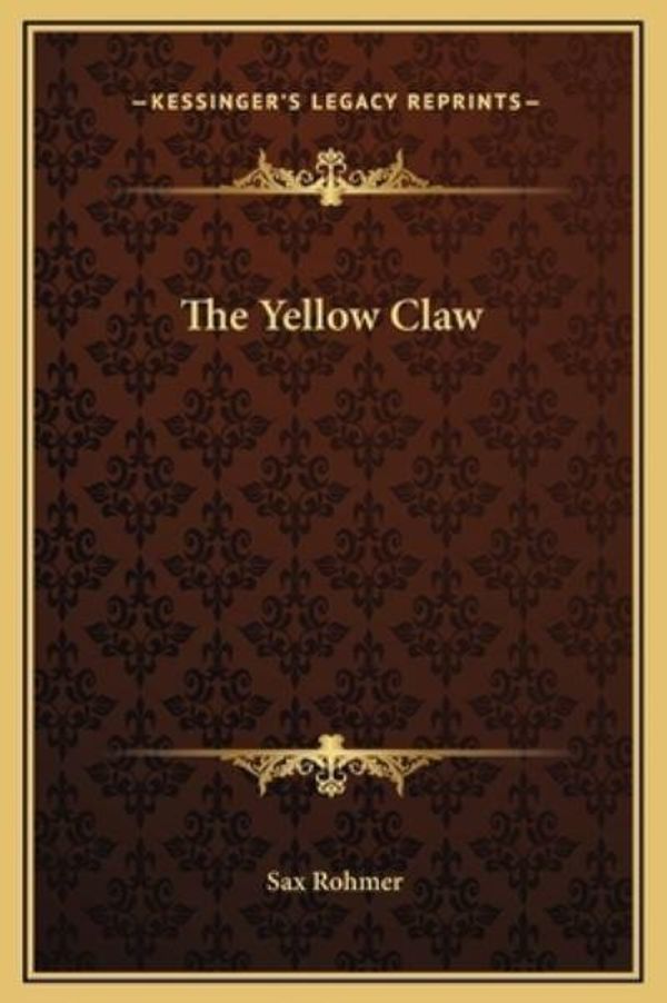 Cover Art for 9781169312913, The Yellow Claw by Sax Rohmer