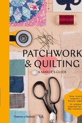 Cover Art for 9780500293263, Patchwork and QuiltingA Maker's Guide by Victoria & Albert Museum