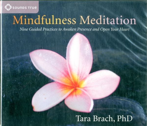 Cover Art for 9781604077988, Mindfulness Meditation by Tara Brach