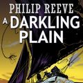 Cover Art for 9781407152110, Predator Cities: A Darkling Plain. Anniversary Edition by Philip Reeve