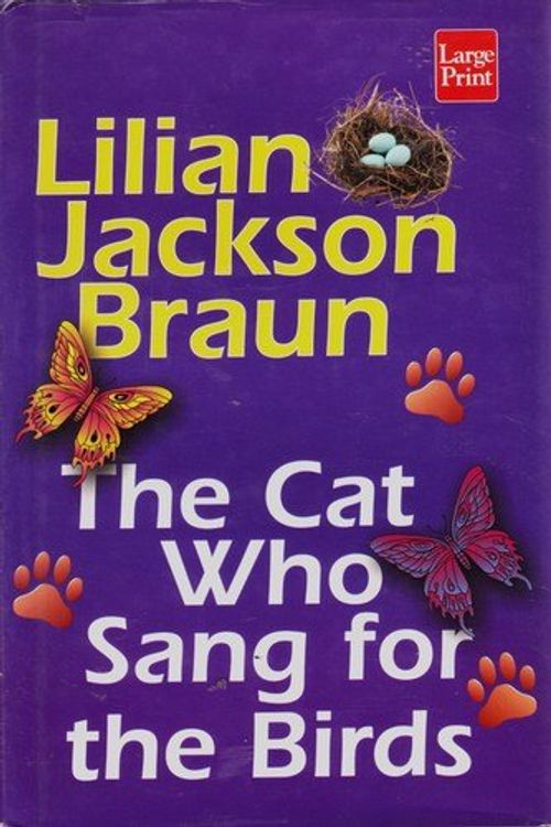 Cover Art for 9781568955551, The Cat Who Sang for the Birds by Lilian Jackson Braun
