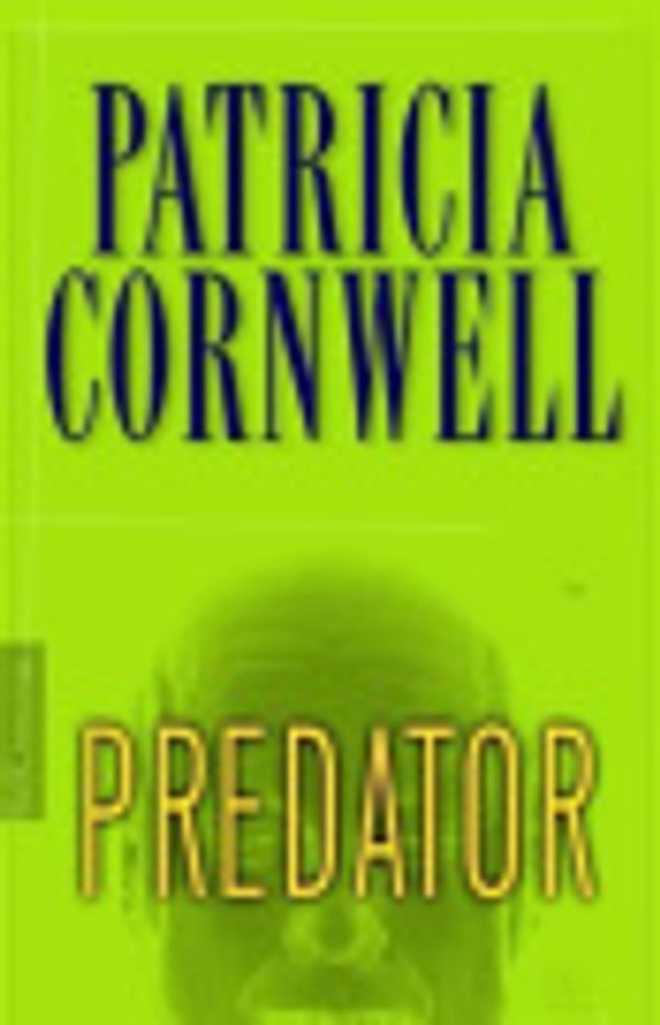 Cover Art for 9780786564880, Predator by Patricia Cornwell