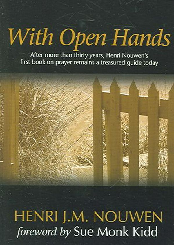 Cover Art for 9781594710643, With Open Hands by Henri J. M. Nouwen