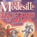 Cover Art for 9780765319272, Mage-Guard of Hamor (Saga of Recluce) by L. E. Modesitt