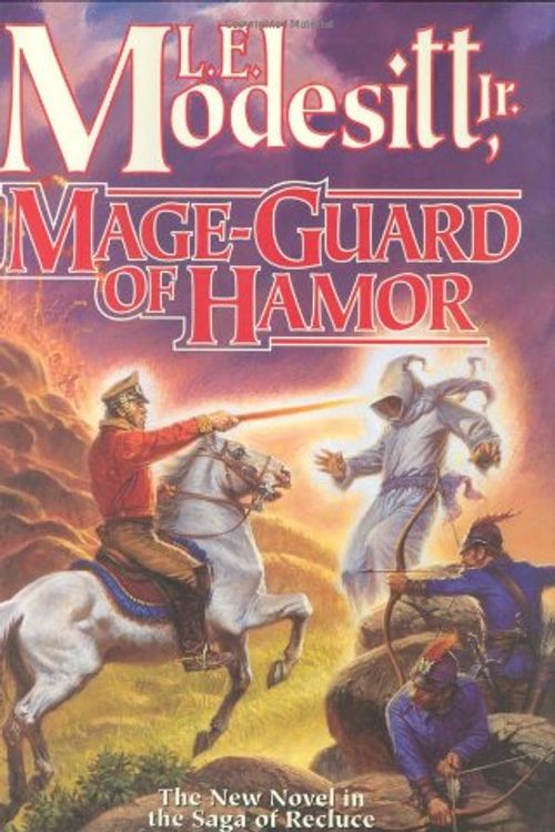 Cover Art for 9780765319272, Mage-Guard of Hamor (Saga of Recluce) by L. E. Modesitt