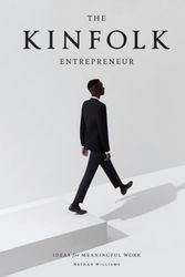 Cover Art for 9781579657581, The Kinfolk Entrepreneur by Nathan Williams