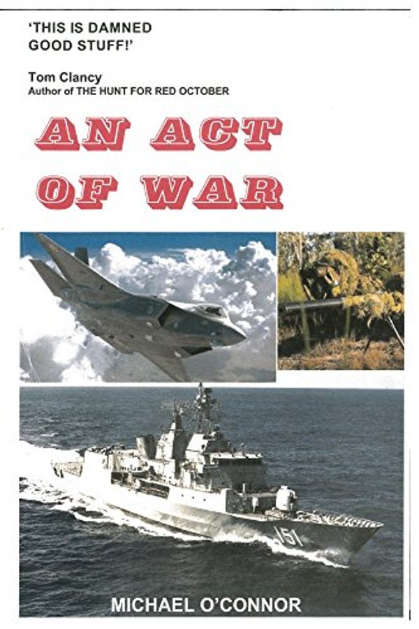 Cover Art for B01HS22DBQ, An Act of War by O'Connor, Michael