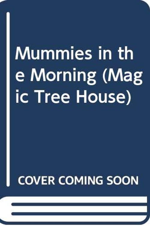 Cover Art for 9780606059329, Mummies in the Morning by Mary Pope Osborne