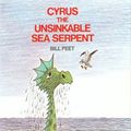 Cover Art for 9780395202722, Cyrus the Unsinkable Sea Serpent by Bill Peet