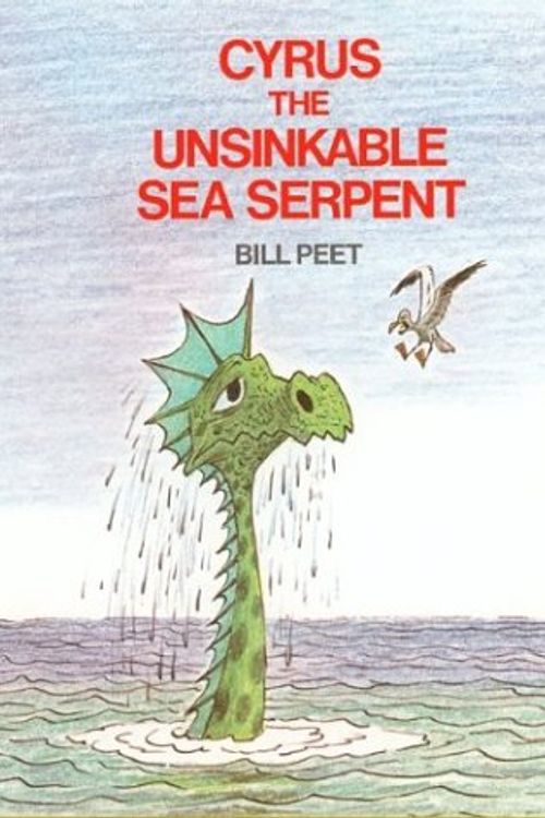 Cover Art for 9780395202722, Cyrus the Unsinkable Sea Serpent by Bill Peet