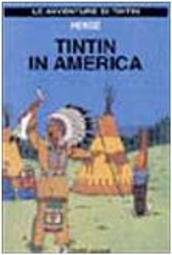 Cover Art for 9788887715910, Tintin in America by Hergé