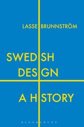 Cover Art for 9781350000155, Swedish DesignA History by Lasse Brunnström