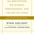 Cover Art for 9781782833178, The Daily Stoic: 366 Meditations on Wisdom, Perseverance, and the Art of Living: Featuring new translations of Seneca, Epictetus, and Marcus Aurelius by Ryan Holiday, Stephen Hanselman
