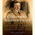 Cover Art for 9780307750426, Colonel Roosevelt by Edmund Morris