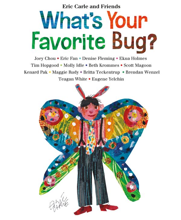 Cover Art for 9781250151759, What's Your Favorite Bug?Eric Carle and Friends' What's Your Favorite by Eric Carle