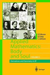 Cover Art for 9783540008903, Applied Mathematics: Body and Soul: Derivatives and Geometry in IR3 v. 1 by Kenneth Eriksson