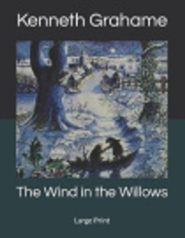Cover Art for 9781692919252, The Wind in the Willows by Kenneth Grahame