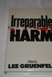 Cover Art for 9780446517133, Irreparable Harm by Lee Gruenfeld