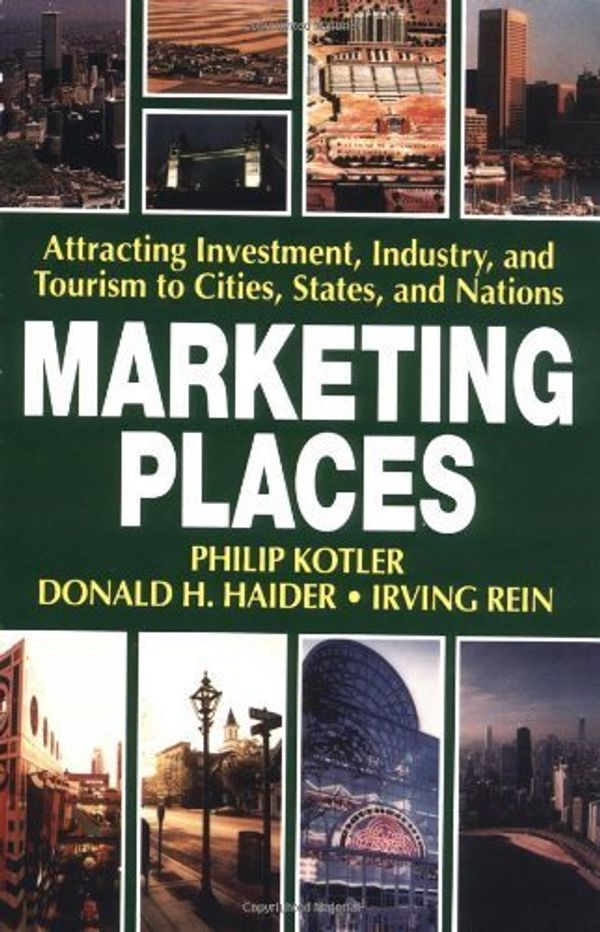 Cover Art for B019NDEPP0, Marketing Places by Philip Kotler (2002-01-15) by Philip Kotler; Donald Haider; Irving Rein
