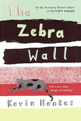 Cover Art for 9780060733032, The Zebra Wall by Kevin Henkes