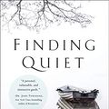 Cover Art for 0025986597207, Finding Quiet: My Story of Overcoming Anxiety and the Practices that Brought Peace by J P. Moreland
