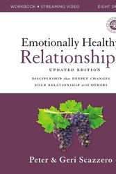 Cover Art for 9780310145677, Emotionally Healthy Relationships Workbook plus Streaming Video, Updated Edition: Discipleship that Deeply Changes Your Relationship with Others by Peter Scazzero, Geri Scazzero