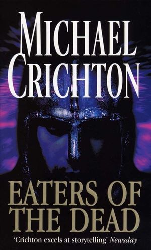 Cover Art for 9780099222828, Eaters Of The Dead by Michael Crichton