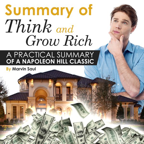 Cover Art for B01N16VNZD, Summary of Think and Grow Rich: A Practical Summary of a Napoleon Hill Classic (Unabridged) by Unknown