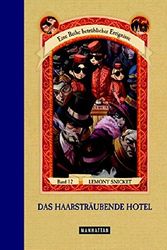 Cover Art for 9783442545940, Das haarsträubende Hotel (Eine Reihe betrüblicher Ereignisse, Band 12) by Lemony Snicket