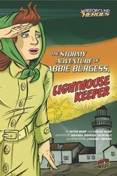 Cover Art for 9780761361916, The Stormy Adventure of Abbie Burgess, Lighthouse Keeper by Peter Roop