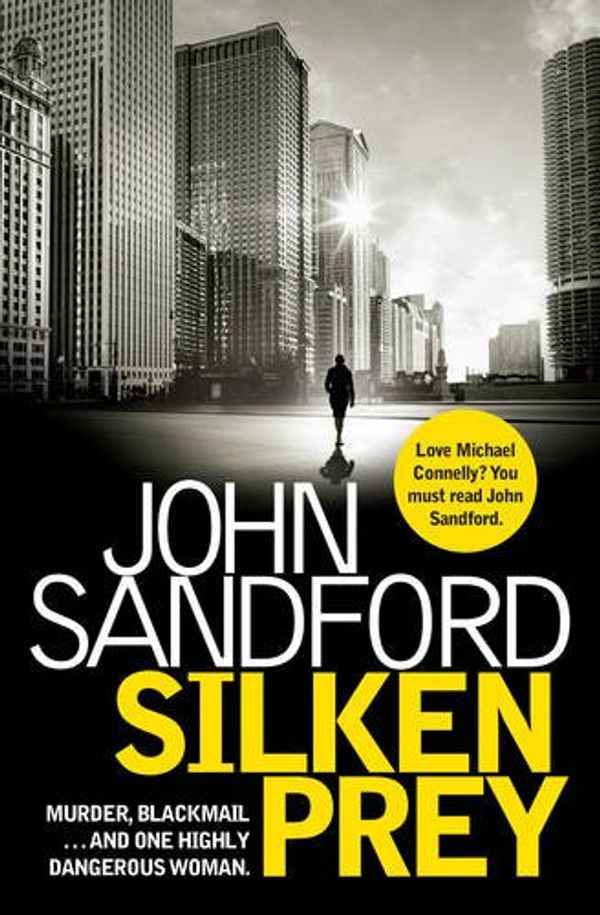 Cover Art for 9781471129643, Silken Prey by John Sandford