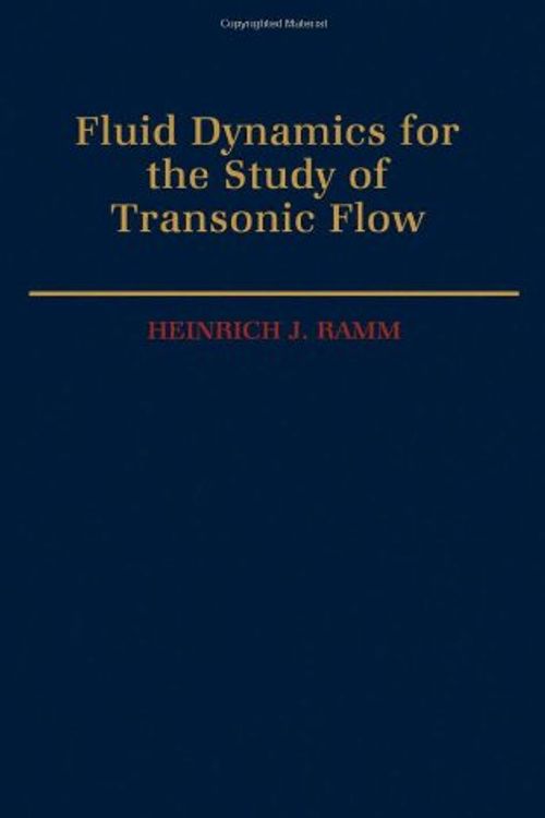 Cover Art for 9780195060973, Fluid Dynamics for the Study of Transonic Flow by Heinrich J. Ramm