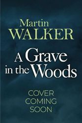 Cover Art for 9781529428292, A Grave in the Woods by Martin Walker