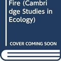 Cover Art for 9780521485159, The Ecology of Fire (Cambridge Studies in Ecology) by R. J. Whelan