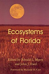 Cover Art for 9780813010229, Ecosystems of Florida by Ronald L. Myers & John J. Ewel