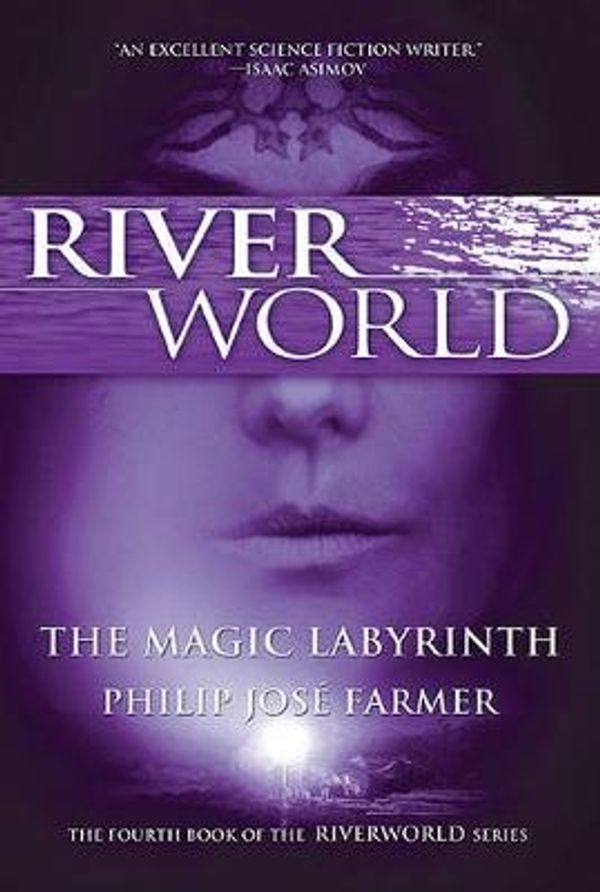 Cover Art for 9780765326553, The Magic Labyrinth by Philip Jose Farmer