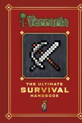 Cover Art for 9780141369891, Terraria: The Ultimate Survival Handbook by Terraria
